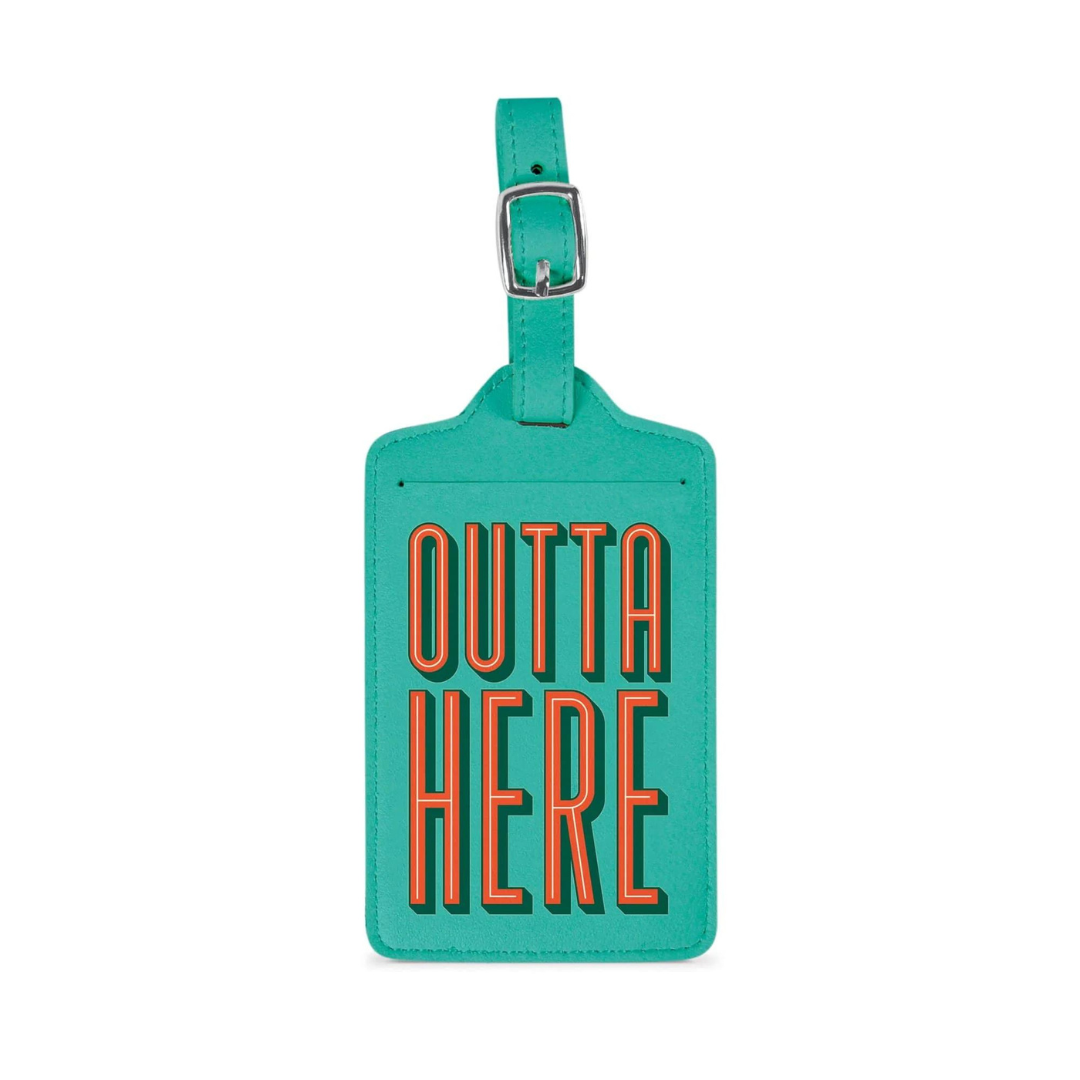 Outta Here Luggage Tag